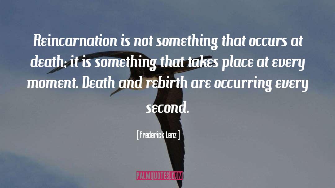 Death And Rebirth quotes by Frederick Lenz