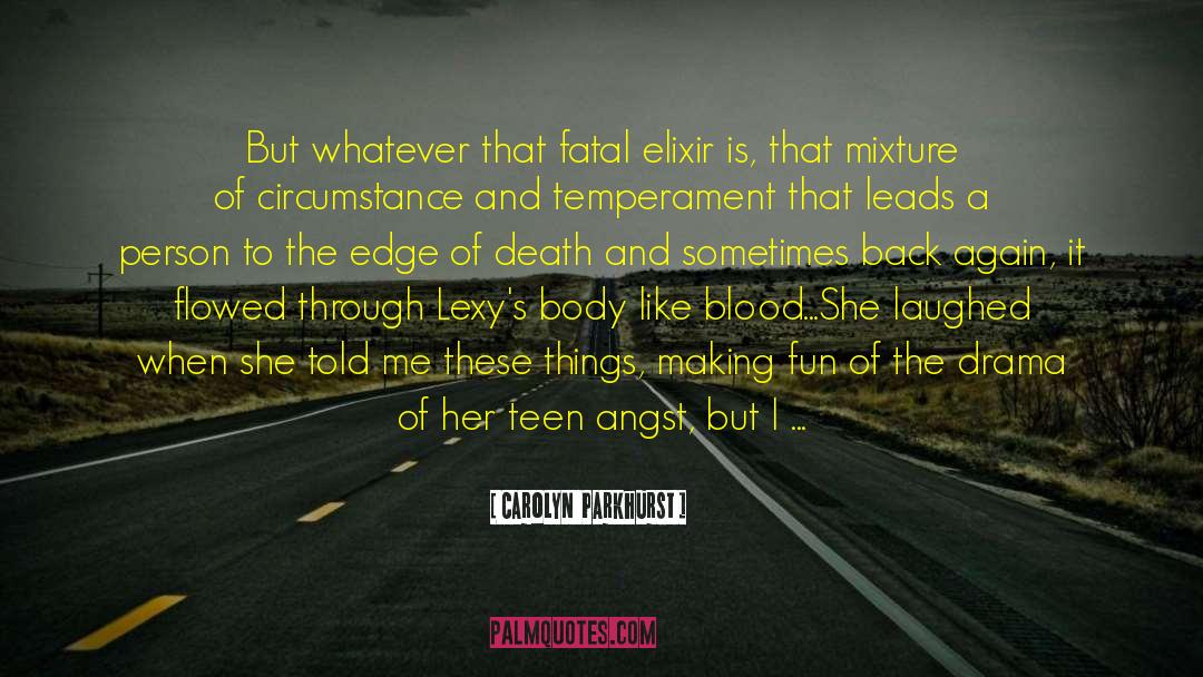 Death And Sickness quotes by Carolyn  Parkhurst