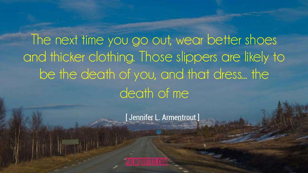 Death And Tariffs quotes by Jennifer L. Armentrout