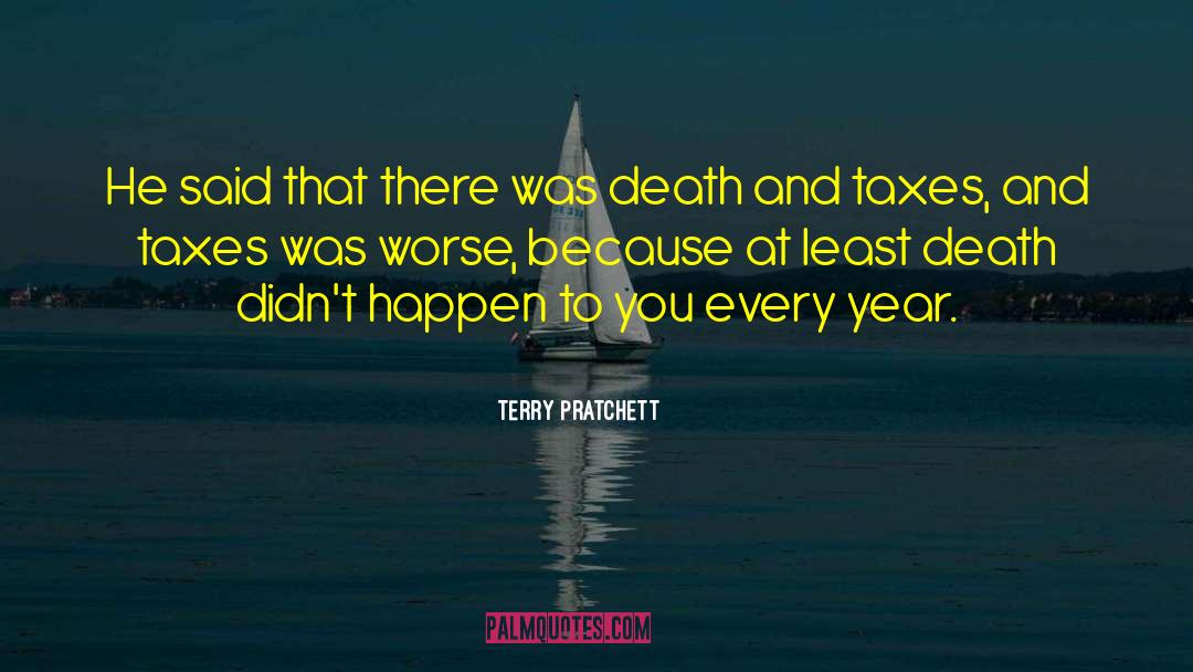 Death And Taxes quotes by Terry Pratchett