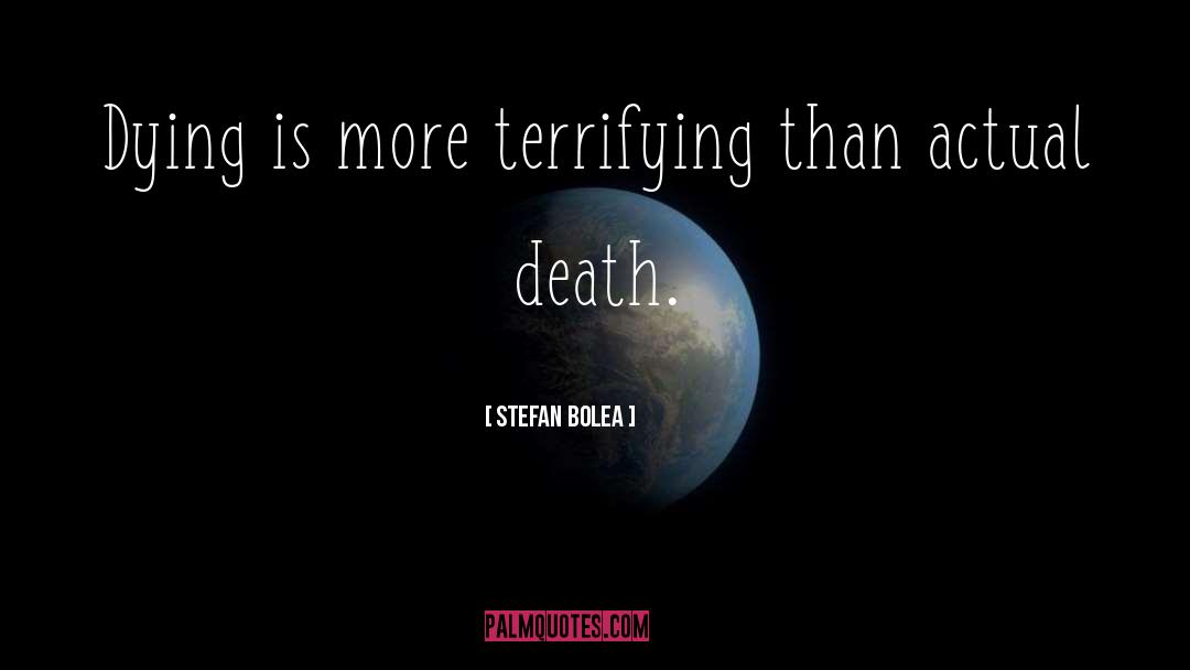 Death Anxiety quotes by Stefan Bolea