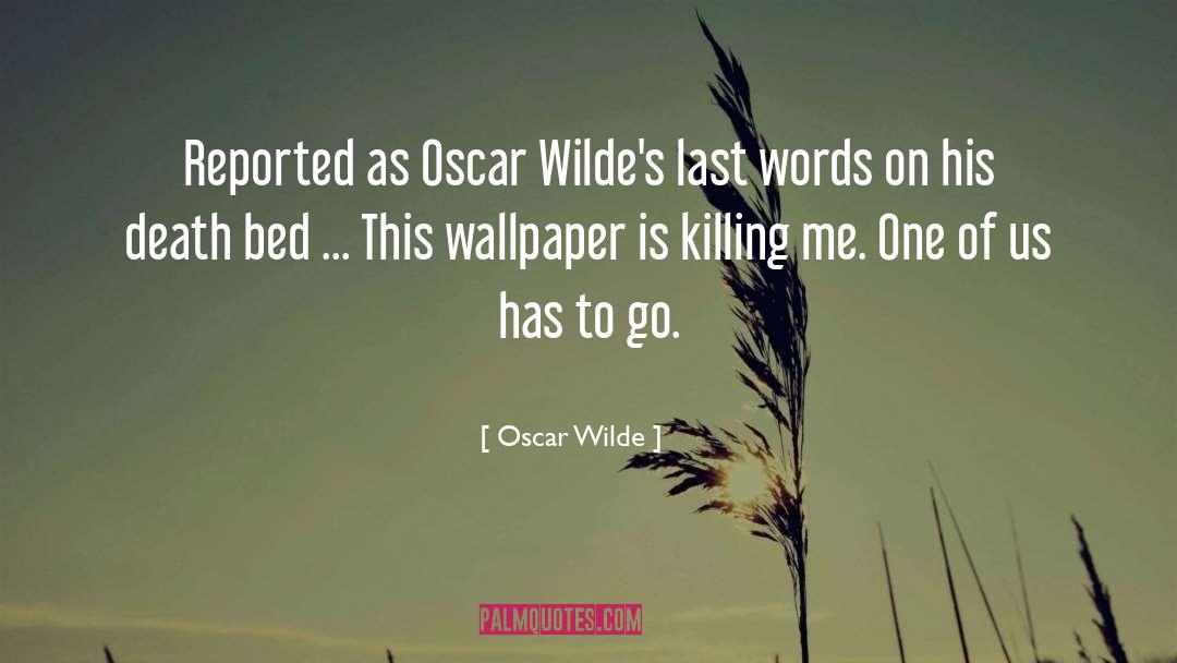 Death Bed quotes by Oscar Wilde