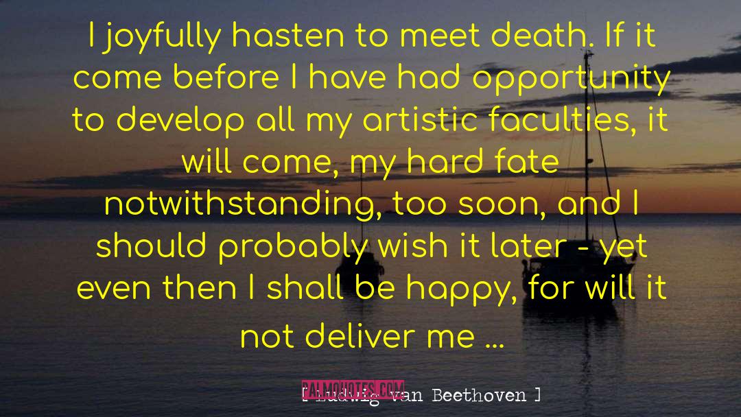 Death Before Dishonor quotes by Ludwig Van Beethoven