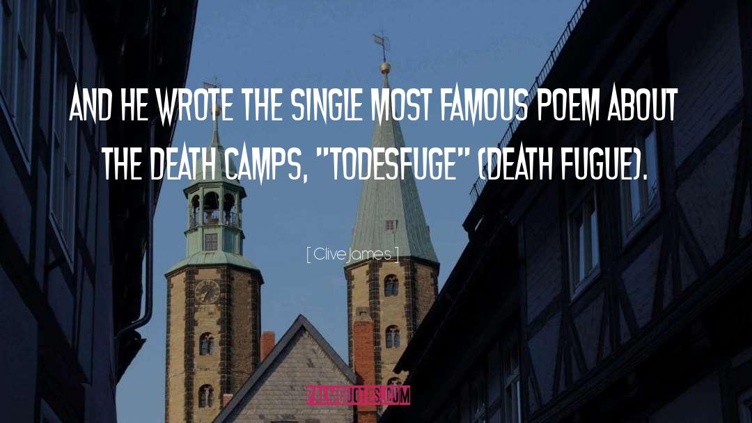 Death Camps quotes by Clive James