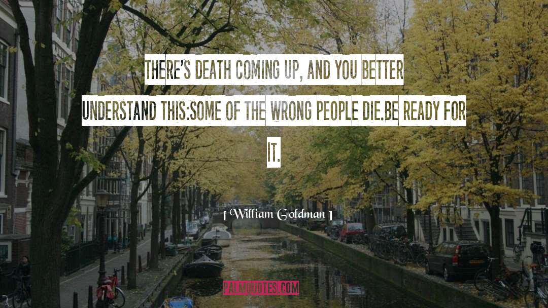 Death Coming quotes by William Goldman