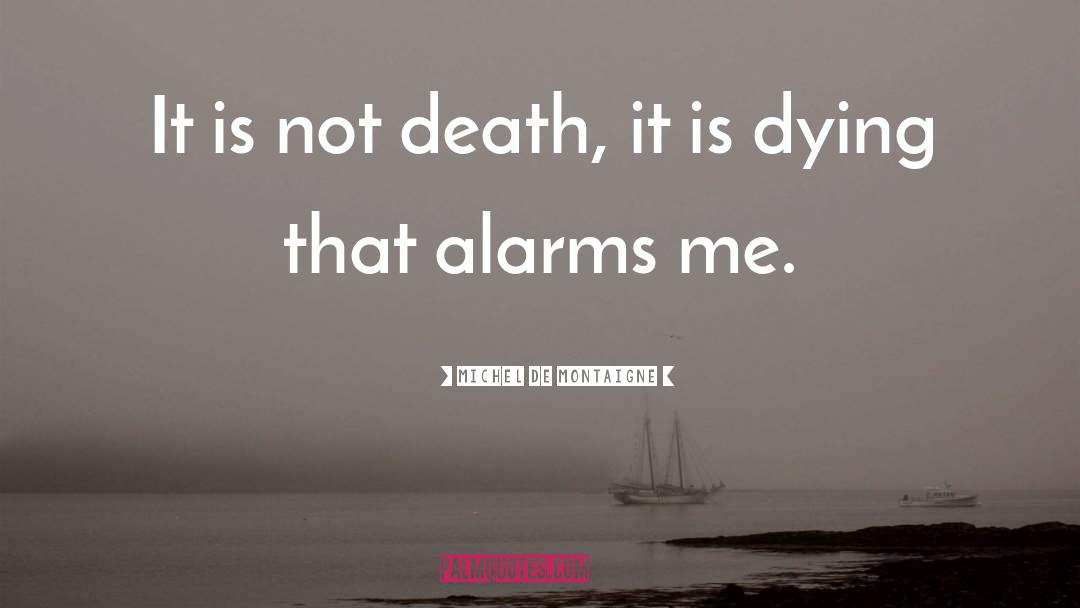 Death Dying quotes by Michel De Montaigne