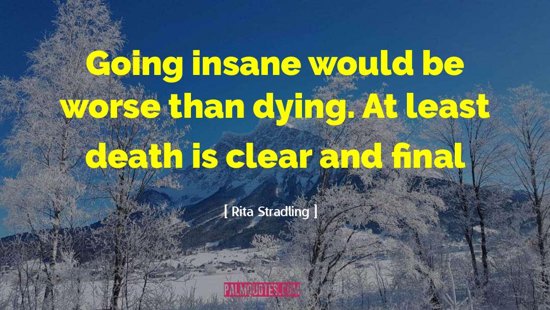 Death Dying quotes by Rita Stradling