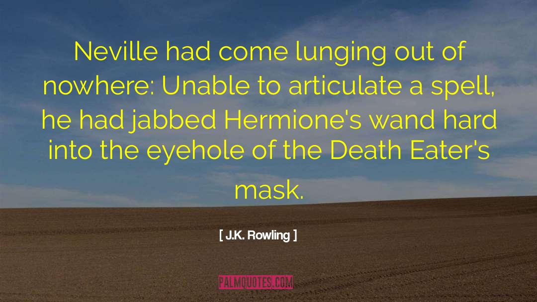 Death Eaters quotes by J.K. Rowling