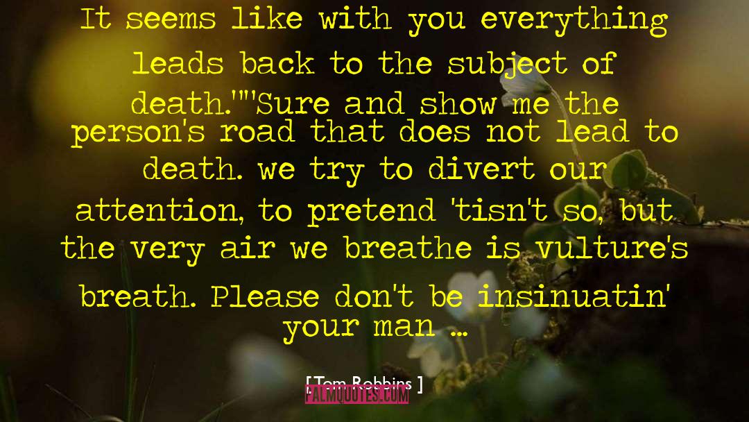 Death Ghosts quotes by Tom Robbins