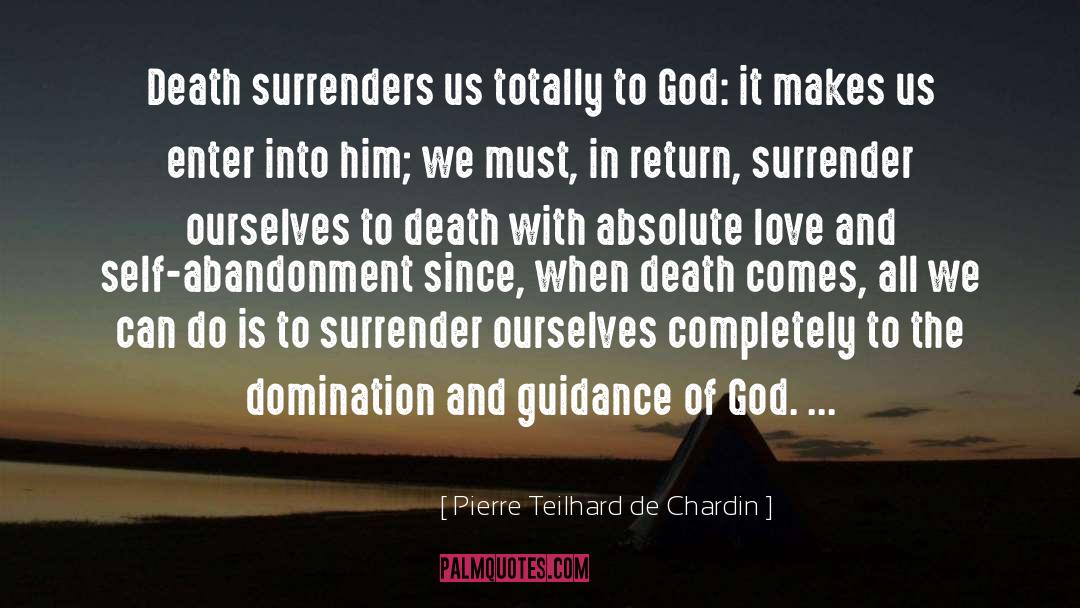 Death God quotes by Pierre Teilhard De Chardin