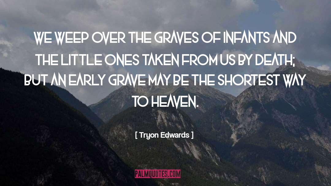 Death Heaven quotes by Tryon Edwards