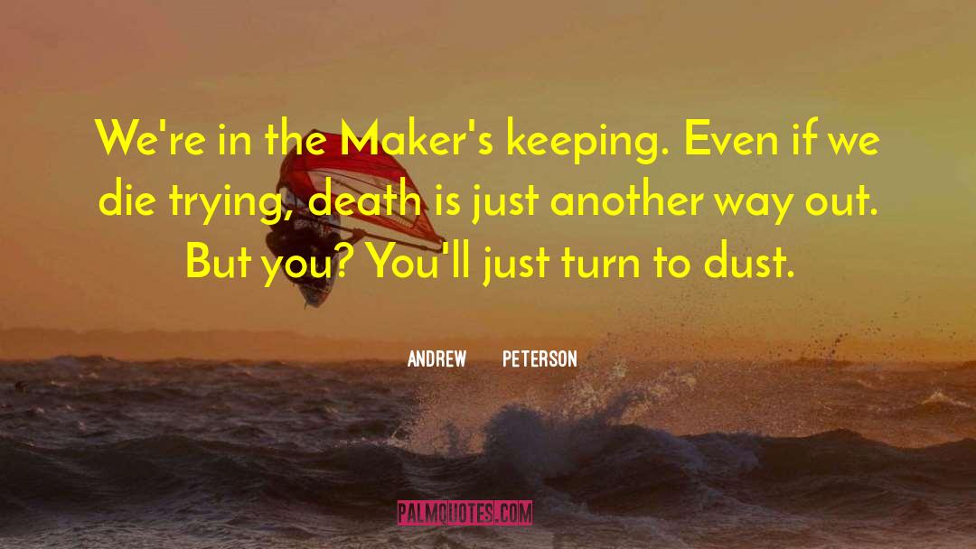 Death Heaven quotes by Andrew       Peterson