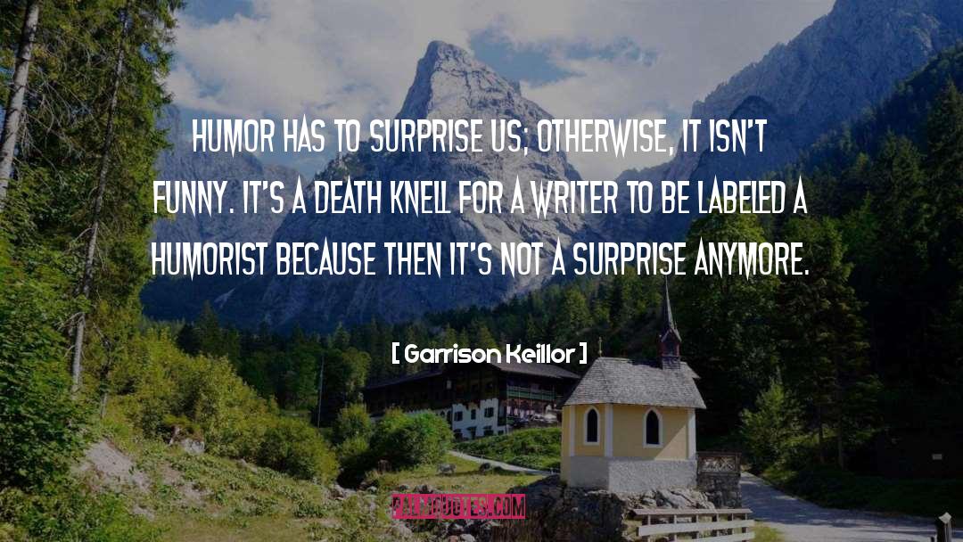 Death Humor quotes by Garrison Keillor