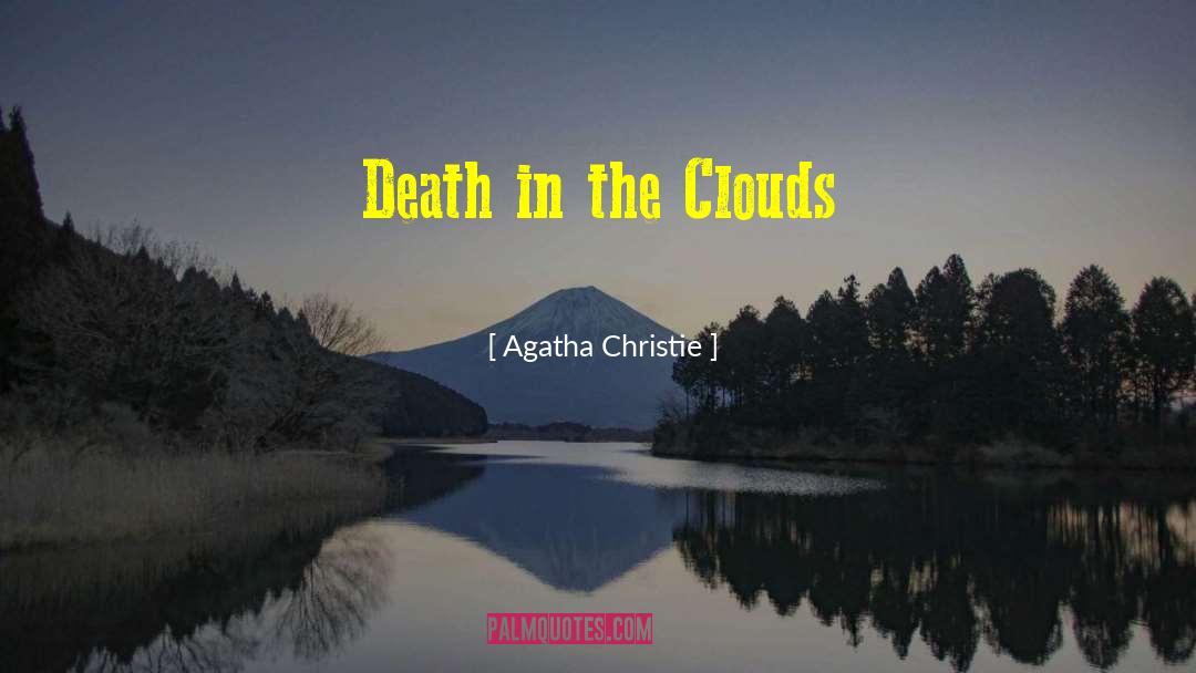 Death In The Clouds quotes by Agatha Christie