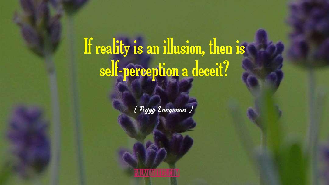 Death Is An Illusion quotes by Peggy Lampman