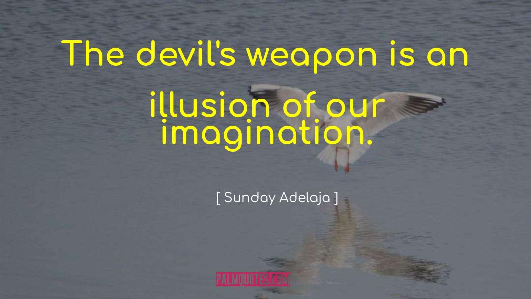 Death Is An Illusion quotes by Sunday Adelaja