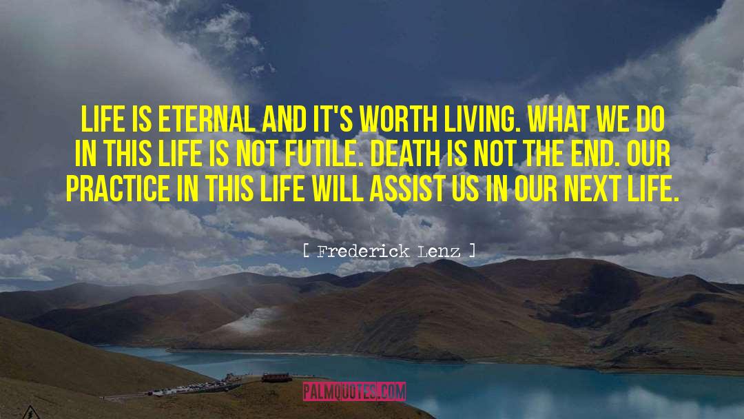 Death Is Not The End quotes by Frederick Lenz