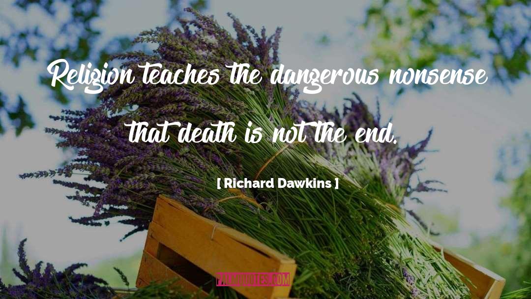 Death Is Not The End quotes by Richard Dawkins
