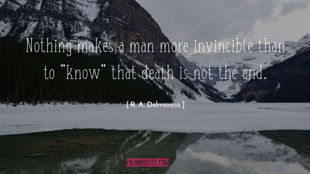 Death Is Not The End quotes by R. A. Delmonico