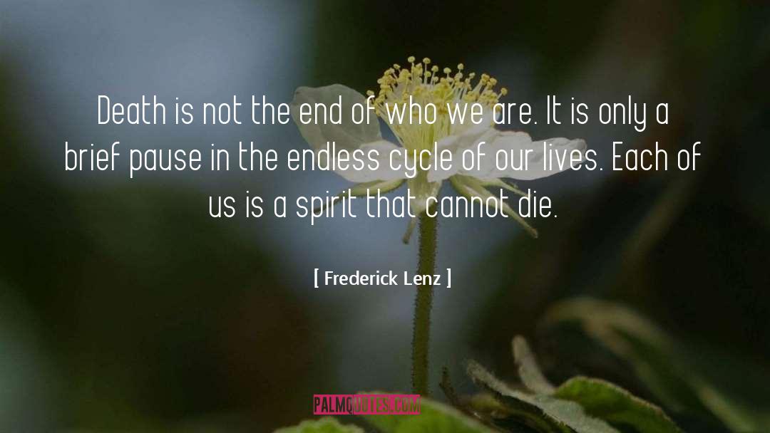 Death Is Not The End quotes by Frederick Lenz