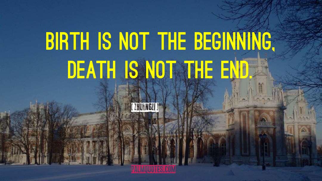 Death Is Not The End quotes by Zhuangzi