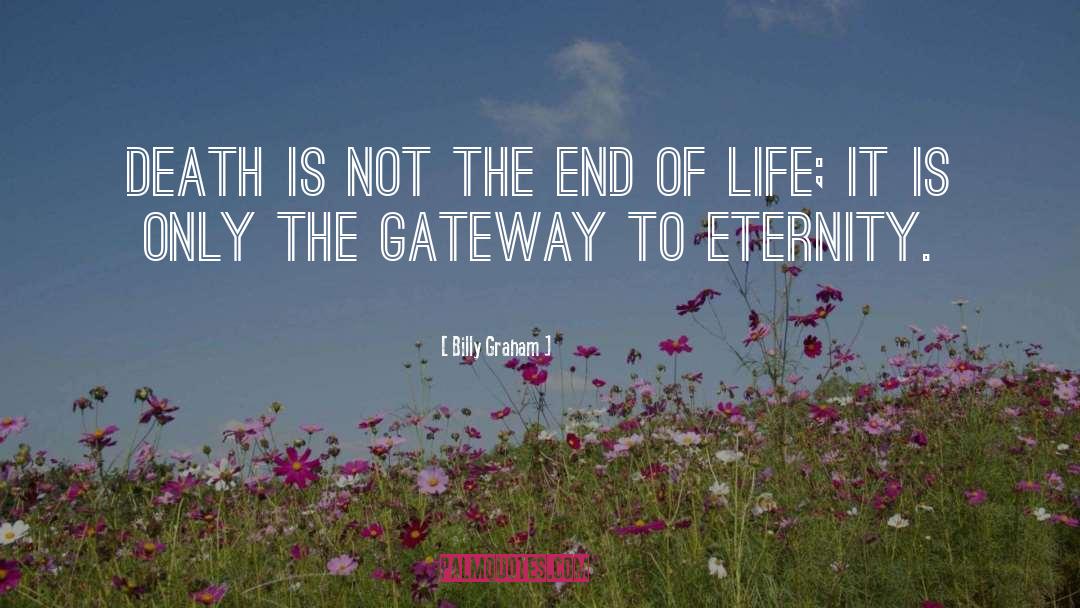 Death Is Not The End quotes by Billy Graham