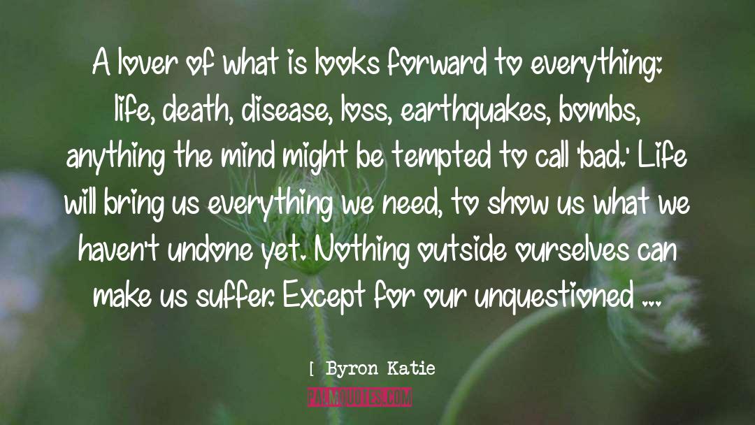 Death Is Nothing To Us quotes by Byron Katie
