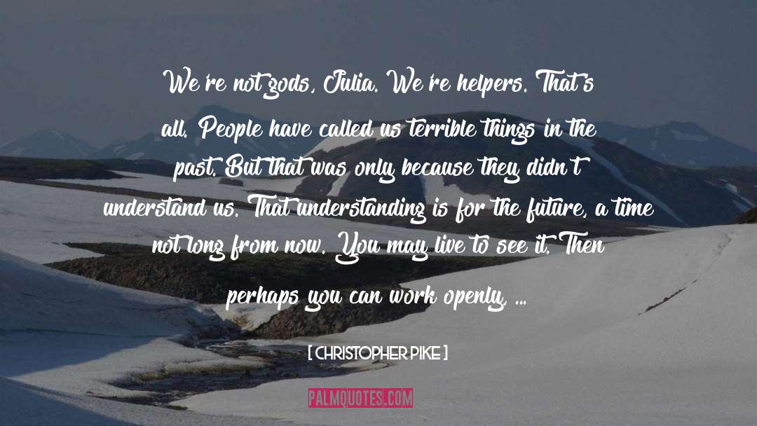 Death Is Nothing To Us quotes by Christopher Pike