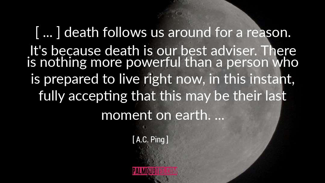 Death Is Nothing To Us quotes by A.C. Ping