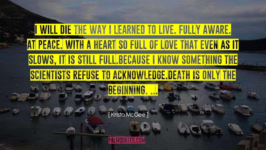 Death Is Only The Beginning quotes by Krista McGee