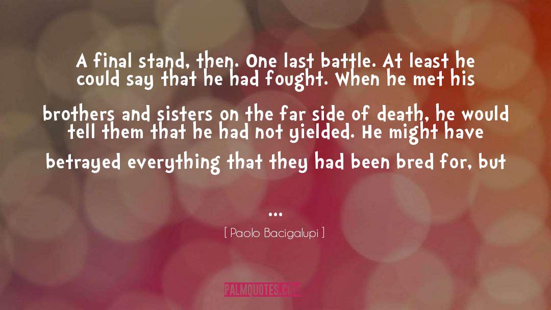 Death Lessons quotes by Paolo Bacigalupi