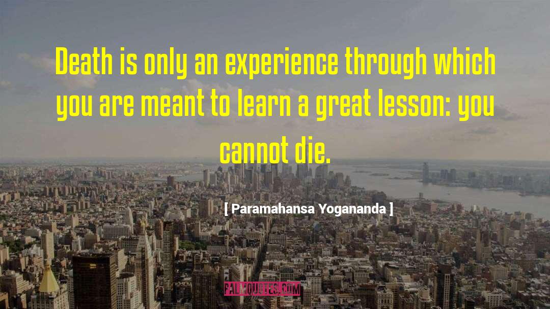 Death Lessons quotes by Paramahansa Yogananda