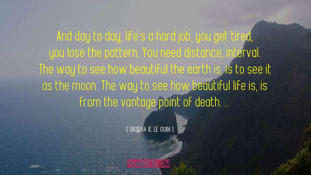 Death Life P169 quotes by Ursula K. Le Guin