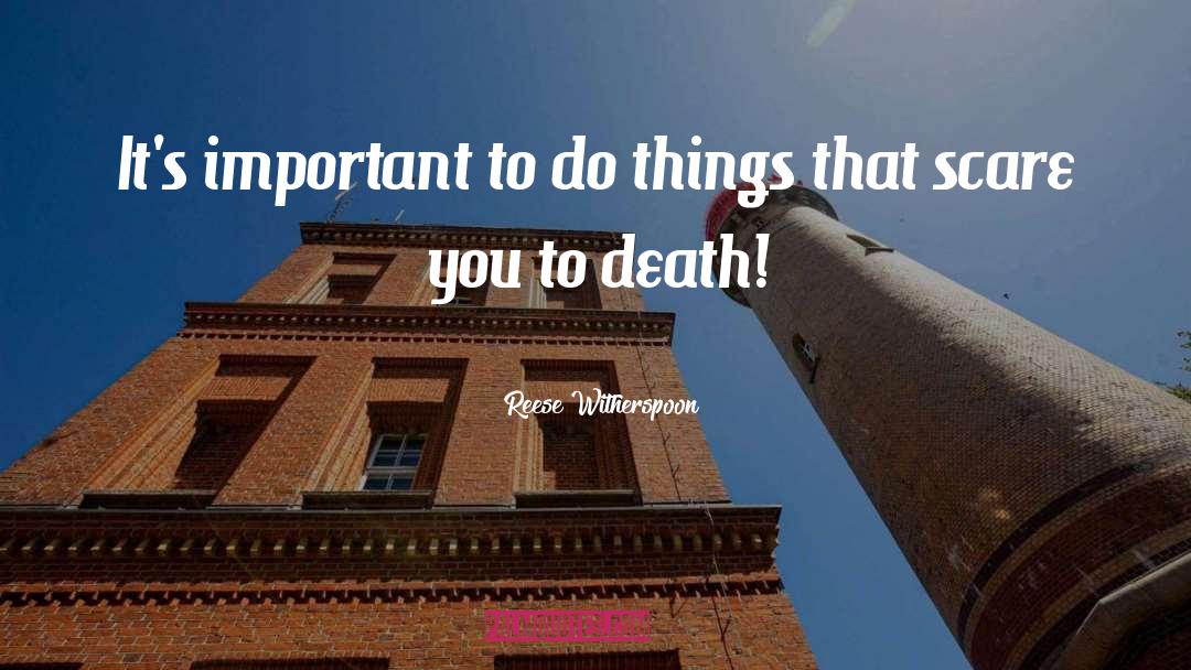 Death Life quotes by Reese Witherspoon