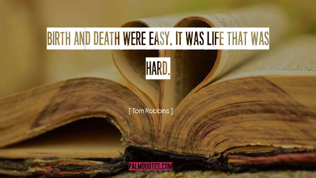 Death Life quotes by Tom Robbins