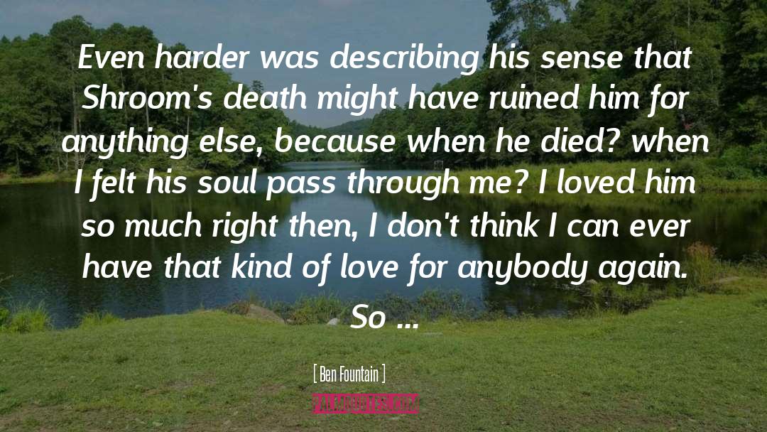 Death Love quotes by Ben Fountain