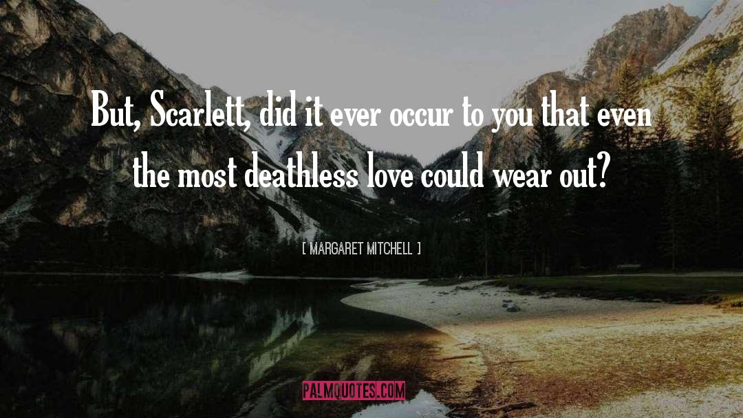 Death Love quotes by Margaret Mitchell
