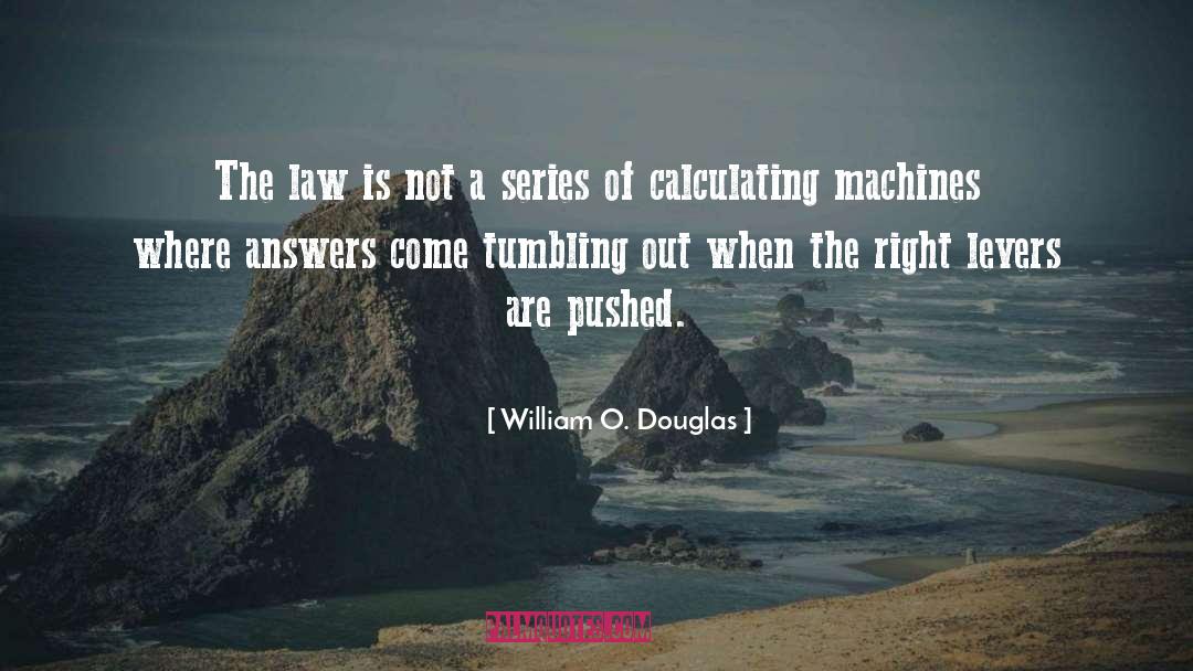 Death Machines quotes by William O. Douglas