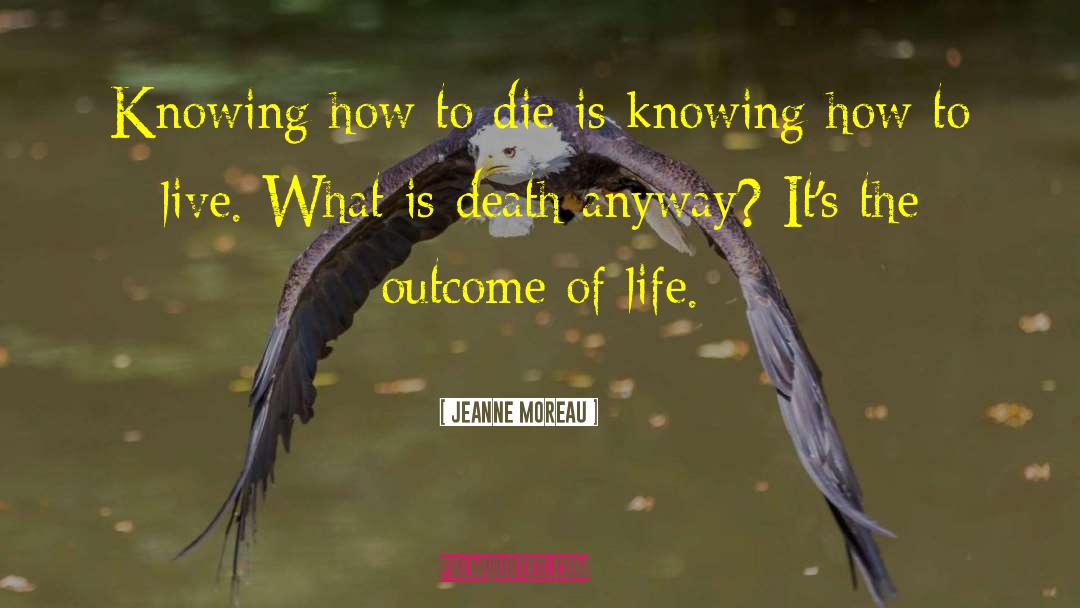 Death Magic quotes by Jeanne Moreau