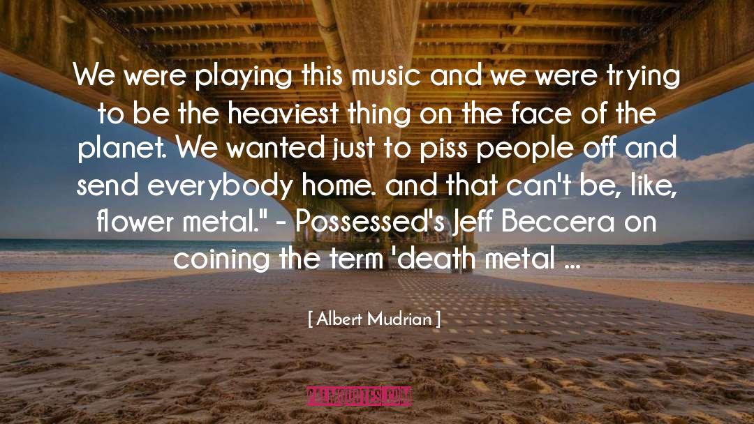 Death Metal quotes by Albert Mudrian