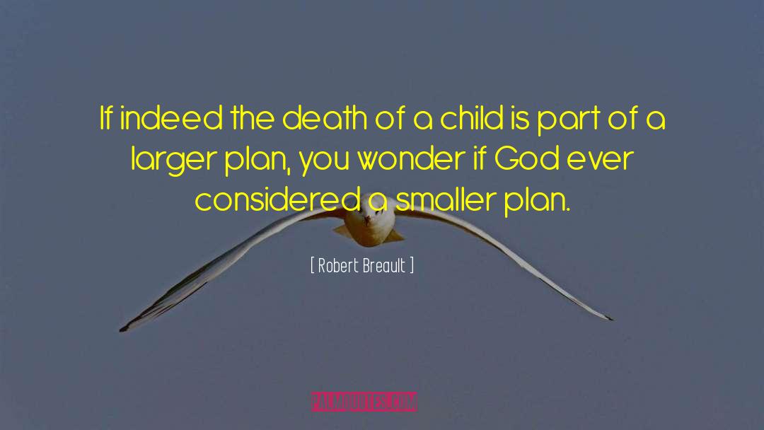 Death Of A Child quotes by Robert Breault