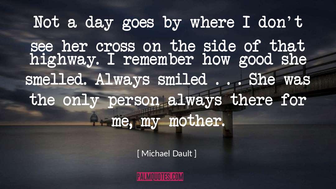Death Of A Loved One quotes by Michael Dault
