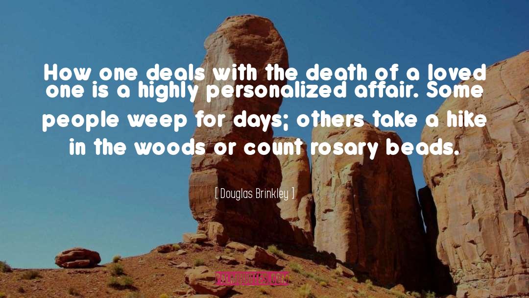 Death Of A Loved One quotes by Douglas Brinkley