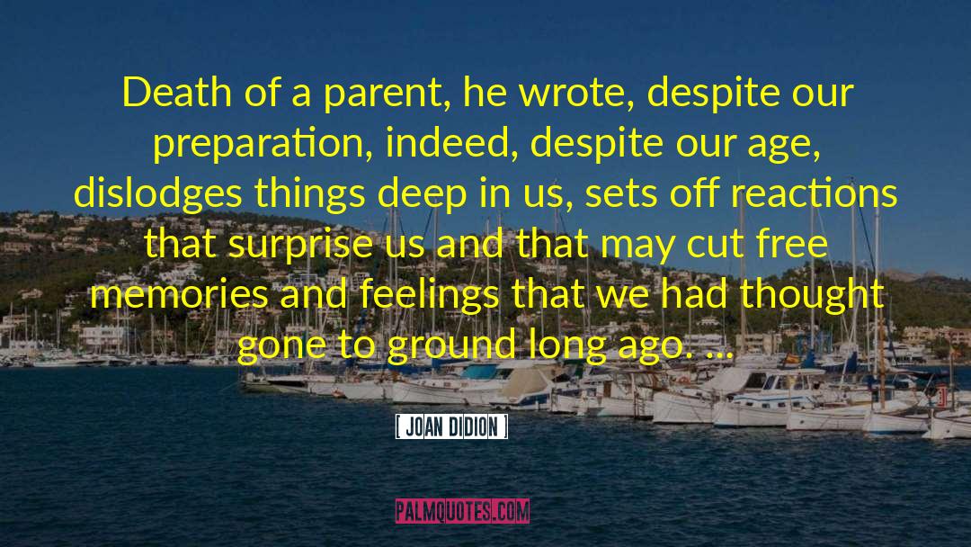Death Of A Parent quotes by Joan Didion