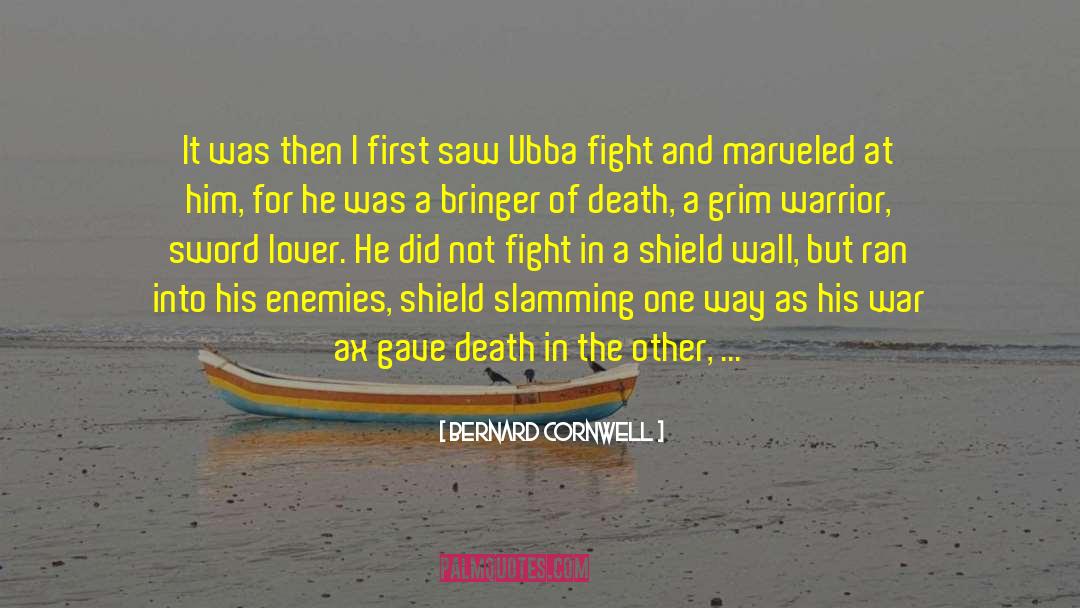 Death Of A Warrior quotes by Bernard Cornwell