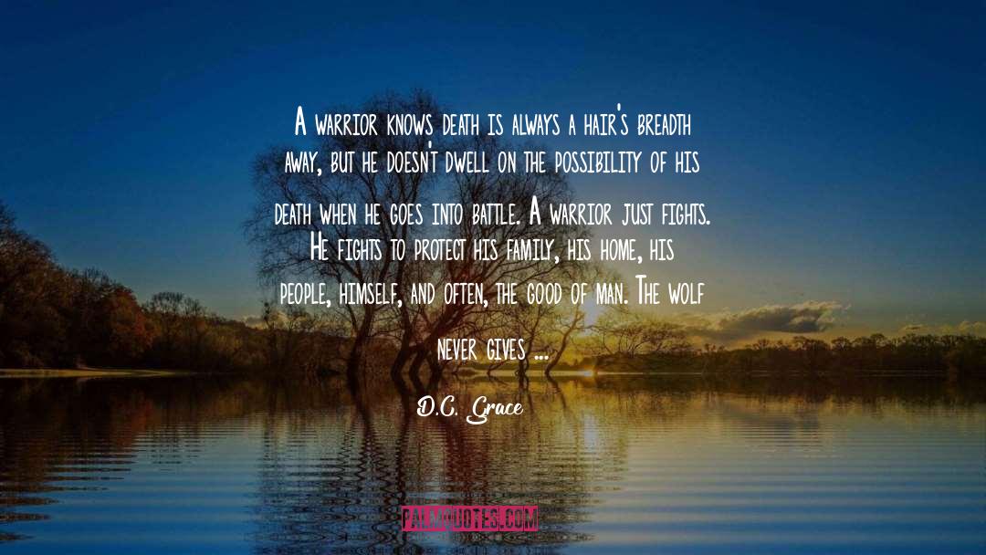 Death Of A Warrior quotes by D.C. Grace