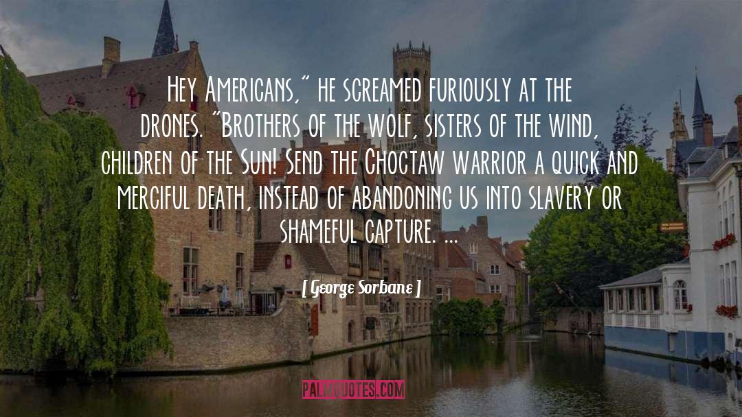 Death Of A Warrior quotes by George Sorbane