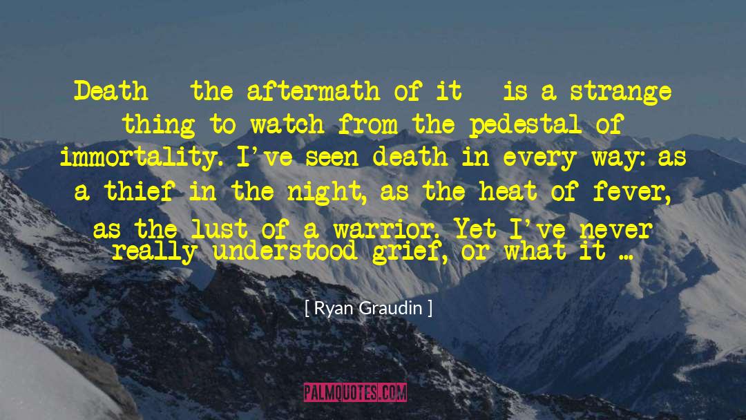 Death Of A Warrior quotes by Ryan Graudin