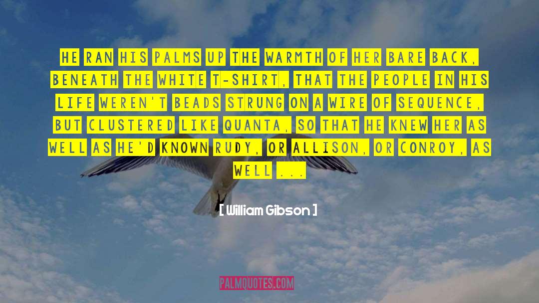 Death Of His Daughter quotes by William Gibson