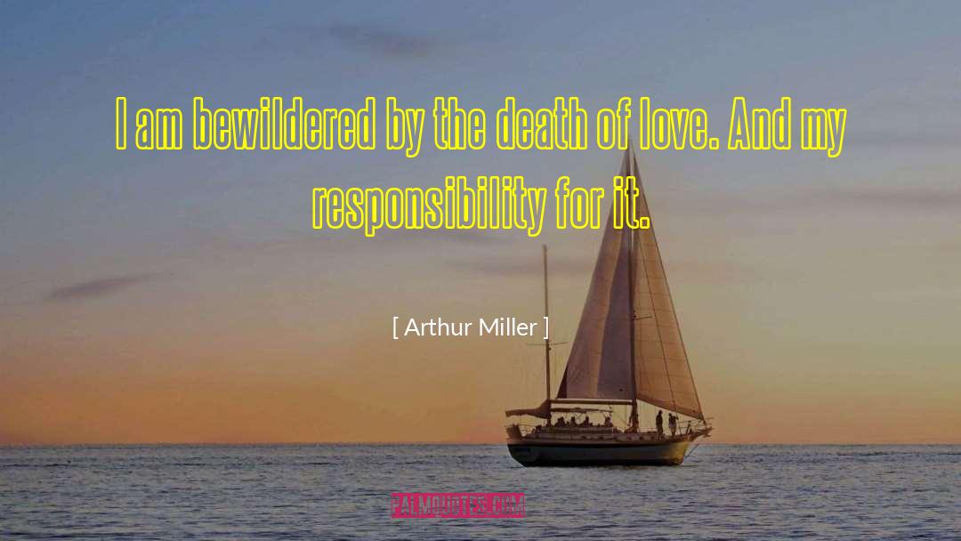 Death Of Love quotes by Arthur Miller